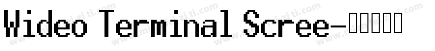 Wideo Terminal Scree字体转换